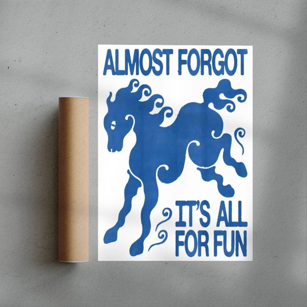 Almost Forgot, It’s All for Fun