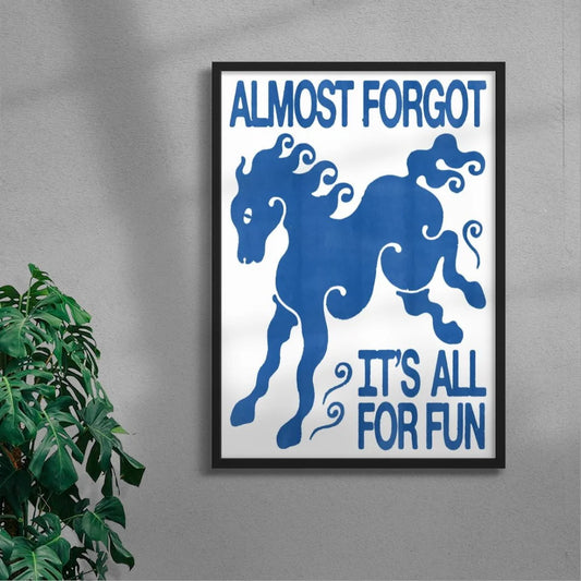 Almost Forgot, It’s All for Fun